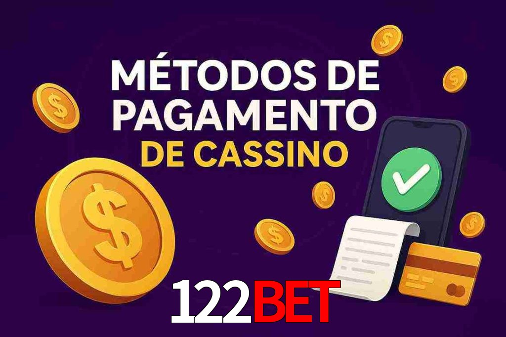 Métodos de Pagamento no 122bet